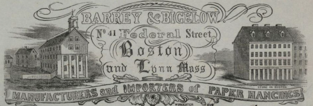 Barry & Bigelow, 41 Federal St., manufacturers and importers of paper hangings, c. 1840s