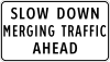 Slow down, merging traffic ahead