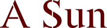 The words "A Sun" in a dark-red serif font against a transparent background