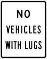 R5-5 No lugged vehicles