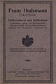 Obere Umschlagseite der Speisekarte der Hofkonditorei Franz Hudemann, undatiert, vor 1937. Auf der Rückseite die Prägung "Buchbdr. J. C. Schwensen".