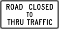 R11-4 Road closed to thru traffic