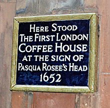 Sign that reads "Here stood the first London coffee house at the sign of Pasqua Rosée's head 1652"