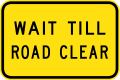 (W8-Q05) Wait Till Road Clear (used in Queensland)