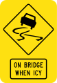 (W5-V129) Slippery Road on Bridge When Icy (used in Victoria)