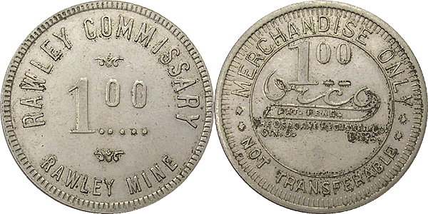 Token coin with the value of $1.00, issued by the Rawley Mine Commissary in Bonanza, Colorado