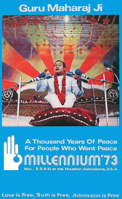 A blue poster featuring an image of an Indian youth with short hair, talking, sitting on a sofa, his feet on a cushion, several microphones in front of him. Below the picture, the poster has white letters spelling "A Thousand Years of Peace For People Who Want Peace", below that – in larger letters – "Millennium '73", and below that in smaller writing "Nov. 8, 9 & 10 at the Houston Astrodome U.S.A."