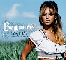 The picture of a blonde-haired woman. She wears soft makeup and earrings, and a midriff-baring white shirt. Next to her, there are some words: the word "Beyoncé" is written in white bolded letters; "Déjà Vu" in midnight tone words; and "featuring Jay-Z" in black capital letters. Behind her the sky is appreciated.