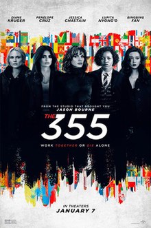 A poster featuring five women standing in front of a wall covered with country flags of the world. Below them is the following text: "From the producers that brought you Jason Bourne", "The 355", "Work Together or Die Alone", "In theaters January 7".