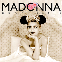 Sepia-toned image of Madonna sitting on a bed, holding the bedsheet to her bosom. She wears a Minnie Mouse headdress with a large bow. Madonna looks upwards where the word "Madonna" has been printed in uppercase letters. A hand-drawn pink elephant is squeezed inside the letter O, beneath which "Dear Jessie" has been printed (also in uppercase) with spaces between each of the letters.