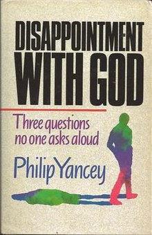 The words "DISAPPOINTMENT WITH GOD" in black above a red horizontal line above the words "Three questions no one asks aloud" in purple above the words "Philip Yancey" in blue