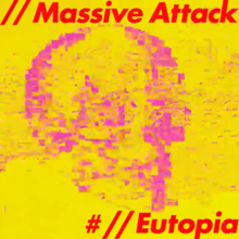 Pink skull with analog video glitches on yellow background; In red font, "// Massive Attack" is written in the top left, "# // Eutopia" in the bottom right.