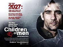 A man is shown from shoulder-up standing behind a glass pane with his head visible through a hole in the glass. A tagline reads "The year 2027: The last days of the human race. No child has been born for 18 years. He must protect our only hope."
